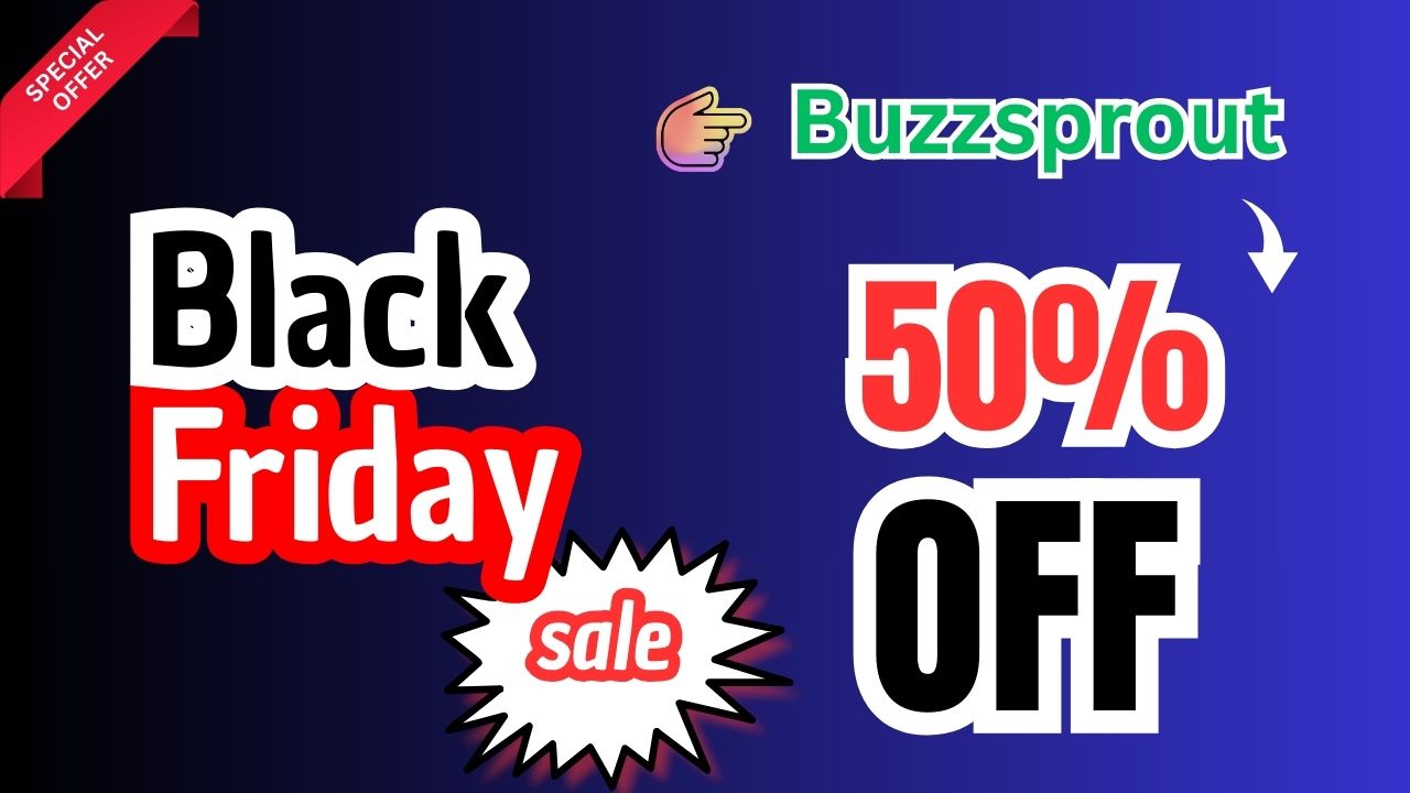 buzzsprout Black Friday Deal